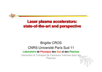 Laser plasma accelerators:  Laser plasma accelerators:  state-of-the-art and perspective