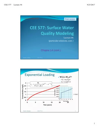 Exponential Loading  W(t)=W e e  e t  W e = 1625 kg/d   e = 0.04558 /yr  3  W