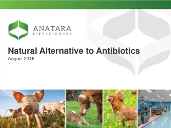 Natural Alternative to Antibiotics  August 2016  Disclaimer  The information in this presentation