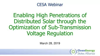 Distributed Solar through the  Optimization of Sub-Transmission  Voltage Regulation  March 28, 2019