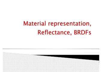 Material representation,  Reflectance, BRDFs  Local illumination models  A single point light