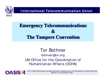 Emergency Telecommunications  Emergency Telecommunications  &amp;  &amp;  The Tampere  Tampere