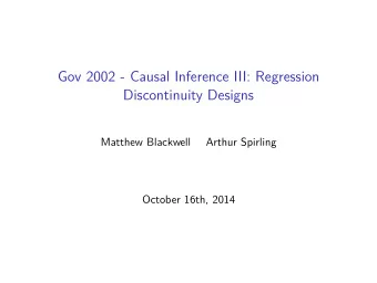 Gov 2002 - Causal Inference III: Regression  Discontinuity Designs  Matthew Blackwell  Arthur