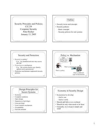 Outline  Security Principles and Policies   Security terms and concepts  CS 239   Security