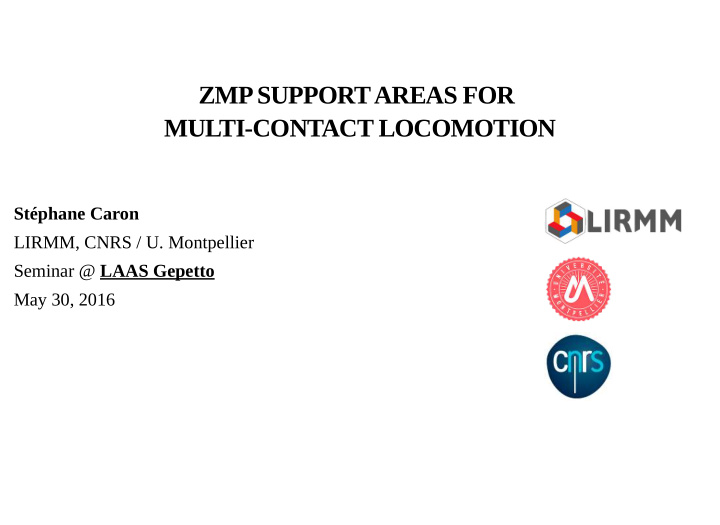 zmp support areas for multi contact locomotion