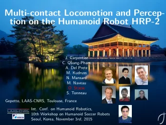 Multi-contact Locomotion and Percep-  tion on the Humanoid Robot HRP-2  J. Carpentier  C.