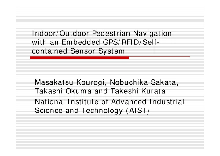 indoor outdoor pedestrian navigation with an embedded gps