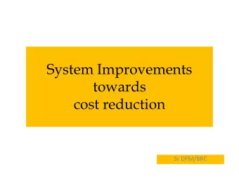 towards  cost reduction  Sr DFM/BRC  System Improvements - Engg  Construction  and  Maintenance  of