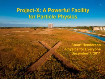 for Particle Physics  Stuart Henderson  Physics for Everyone December 7, 2011  1  Questions I Will