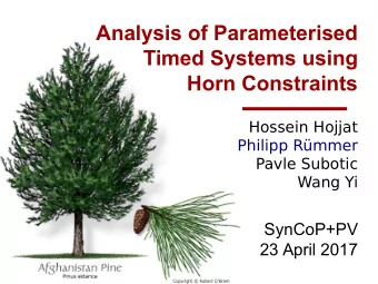 Analysis of Parameterised  Timed Systems using  Horn Constraints  Hossein Hojjat  Philipp Rmmer