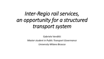 In  Inter-Regio rail services,  an opportunity for a structured  transport system  Gabriele