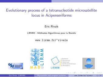 Evolutionary process of a tetranucleotide microsatellite  locus in Acipenseriforms  Eric Rivals