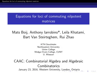 Equations for loci of commuting nilpotent  matrices  Mats Boij, Anthony Iarrobino*, Leila Khatami,