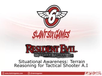 Situational Awareness: Terrain  Reasoning for Tactical Shooter A.I  Situational Awareness   The