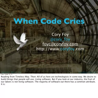When Code Cries  Cory Foy  @cory_foy  foyc@coryfoy.com  http://www.coryfoy.com  #gotober @cory_foy
