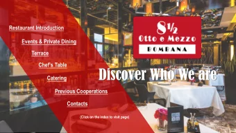 Discover Who We are  Catering  Previous Cooperations  Contacts  (Click on the index to visit page)