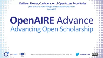 OpenAIRE Advance  Advancing Open Scholarship @ openaire_eu  WACREN 2018 Conference and Annual