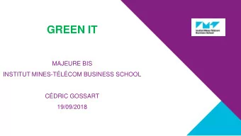 GREEN IT  MAJEURE BIS  INSTITUT MINES-TLCOM BUSINESS SCHOOL  CDRIC GOSSART  19/09/2018
