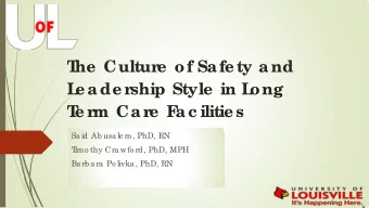 T  he  Cultur  e  of Safe ty and  L  e ade r  ship Style  in L  ong  T  e r  m Car  e  F  ac ilitie