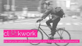 clolckwork  the bicycle add-on that boosts you forwards, like clockwork  specifications  size &lt;