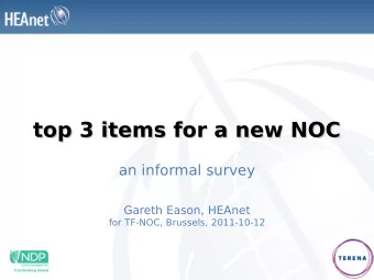 top 3 items for a new NOC  top 3 items for a new NOC  an informal survey  Gareth Eason, HEAnet  for