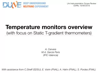 Temperature monitors overview  (with focus on Static T-gradient thermometers)  A. Cervera  M.A.