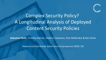 Complex Security Policy?  A Longitudinal Analysis of Deployed  Content Security Policies Sebastian