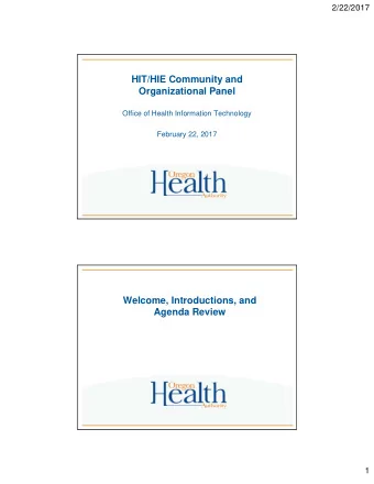 HIT/HIE Community and  Organizational Panel  Office of Health Information Technology  February 22,