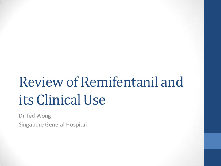 review of remifentanil and its clinical use