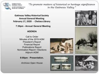 Annual General Meeting  February 17, 2020  -  Chelsea Library  7:30pm - Annual General Meeting