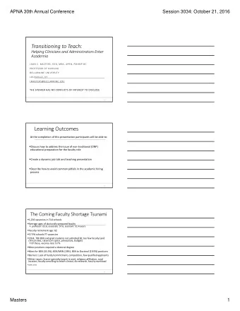 Transitioning to Teach:  Helping Clinicians and Administrators Enter  Academia JOAN C. MASTERS,