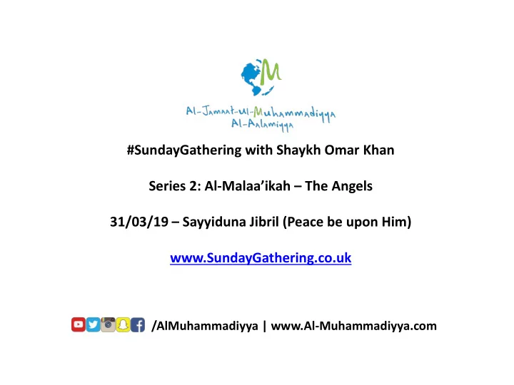 31 03 19 sayyiduna jibril peace be upon him