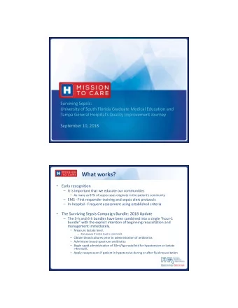 What works? Early recognition    It is important that we educate our communities  As many