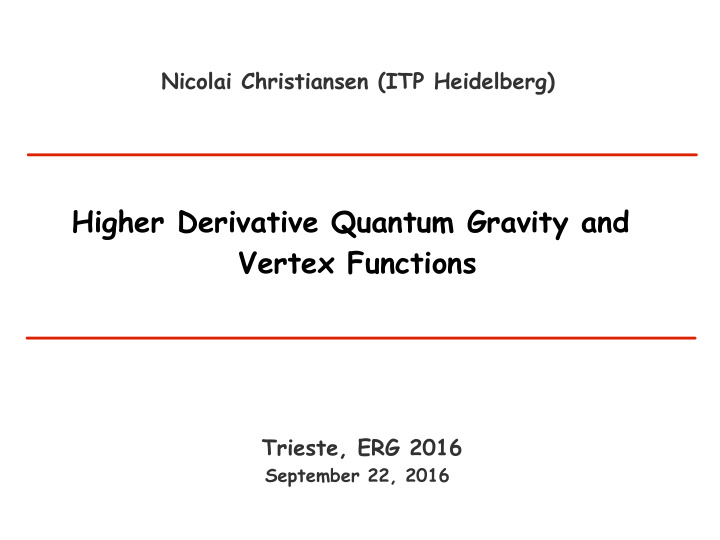 higher derivative quantum gravity and vertex functions