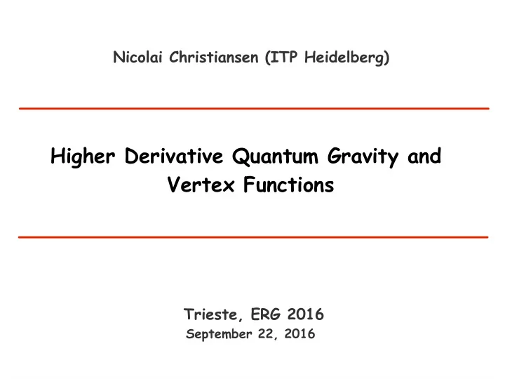 higher derivative quantum gravity and vertex functions