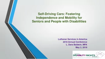 Self-Driving Cars: Fostering  Independence and Mobility for  Seniors and People with Disabilities