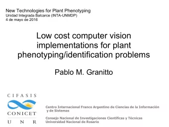 Low cost computer vision  implementations for plant  phenotyping/identification problems  Pablo M.