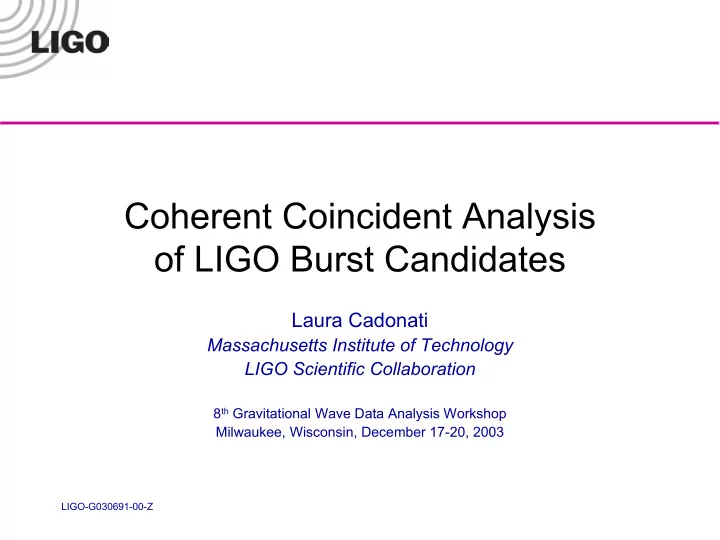 coherent coincident analysis of ligo burst candidates