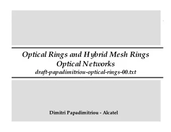 Optical Rings and Hybrid Mesh Rings  Optical Networks  draft-papadimitriou-optical-rings-00.txt