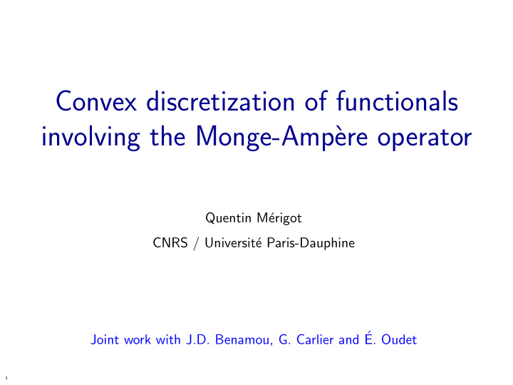 convex discretization of functionals involving the monge