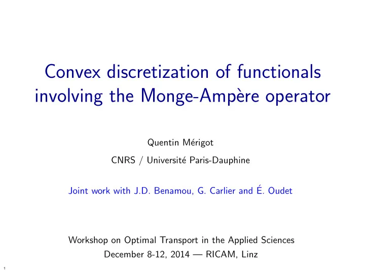 convex discretization of functionals involving the monge