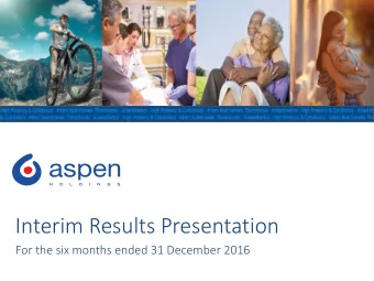 Interim Results Presentation  For the six months ended 31 December 2016  Performance overview