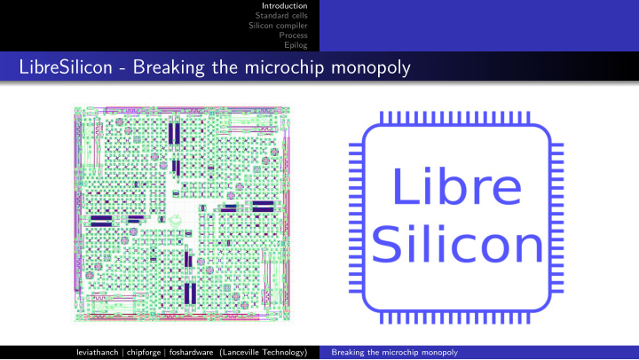 libresilicon breaking the microchip monopoly