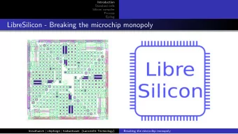 LibreSilicon - Breaking the microchip monopoly  leviathanch | chipforge | foshardware (Lanceville