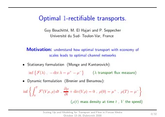 Optimal 1 -rectifiable transports.  Guy Bouchitt  e, M. El Hajari and P. Seppecher  Universit