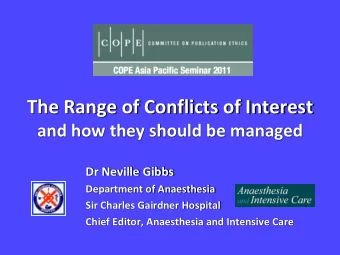 The Range of Conflicts of Interest  and how they should be managed  Dr Neville Gibbs  Department of
