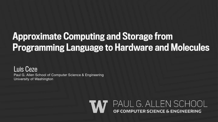 approximate computing and storage from programming