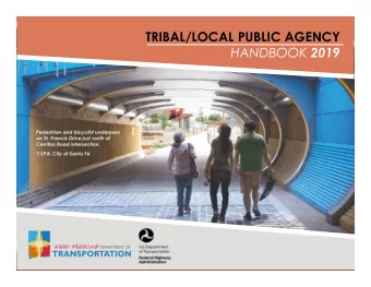 TRIBAL/LOCAL PUBLIC AGENCY HANDBOOK 2019  Overview of the T/LPA Handbook  and  the Project