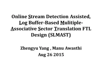 Online Stream Detection Assisted,  Log Buffer-Based Mulitiple-  Associative Sector Translation FTL