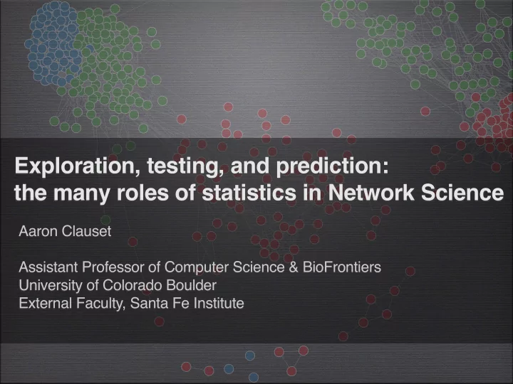 exploration testing and prediction the many roles of